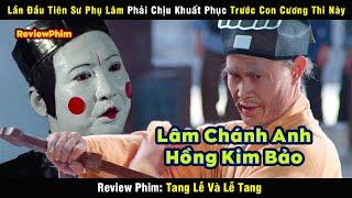 Sư Phụ Lâm Xém Hẹo Khi Chiến Đấu Với Con Cương Thi Vô Cùng Bá Đạo Này - review phim