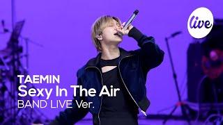 [4K] TAEMIN - “Sexy In The Air” Band LIVE Concert [it's Live] K-POP live music show