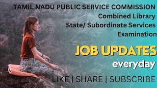 TNPSC Combined Library State/ Subordinate Services Examination | Full Detail | 2023 | BLIS | MLIS