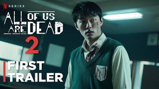 All of Us Are Dead: Season 2 | First Trailer | Netflix - Zombie Series