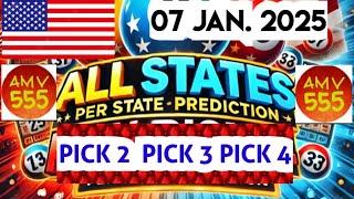 Pick 2, 3 & 4 ALL States Per U.S State PREDICTIONS for 07 Jan. 2025 | AMV 555