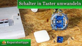 Schalter zu Taster und Taster zu Schalter umbauen - so geht`s....