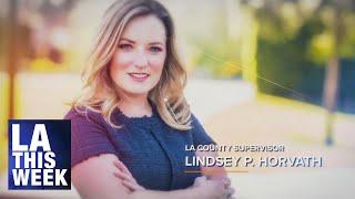 In Conversation With LA County Supervisor Lindsey P. Horvath