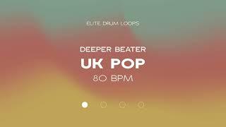 UK POP DRUM LOOP - 80 BPM - DEEPER BEATER