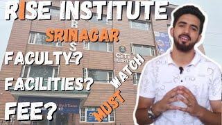 Watch This Before Joining Rise Institute Srinagar|| Faculty, Facilities, Fee || Jkbose Board Exams