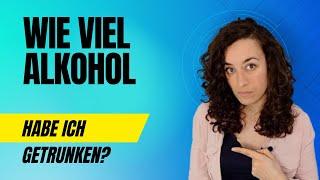 Wie viel Alkohol habe ich getrunken? - Alkoholabhängig trotz "normaler" Menge?!