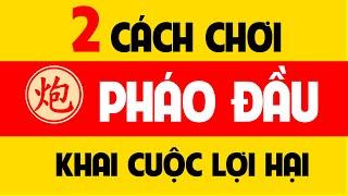 2 Cách chơi cờ tướng khai cuộc - Pháo đầu phá tượng cục.