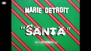 Marie Detroit -SANTA [Official Audio]