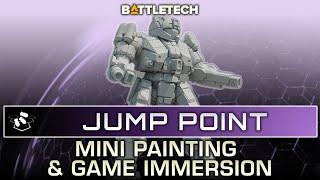 BATTLETECH Jump Point S2 Ep08 | Mini Painting & Game Immersion | Video Podcast