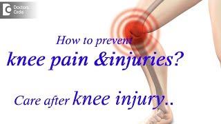 How to prevent knee pain and injuries | Care after knee injury