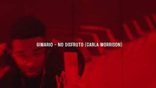 Gimario- No disfruto (Carla Morrison)