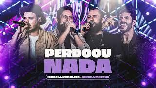 PERDOOU NADA - ISRAEL & RODOLFFO E JORGE & MATEUS