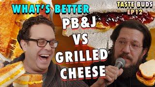 Peanut Butter and Jelly vs Grilled Cheese |  Taste Buds  |  EP 12