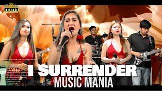 I Surrender  |  Music Mania Live Performance