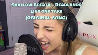 Shallow Breath - Deadlands (Live One Take)