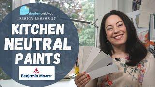 Neutral Kitchen Paint Colors | Benjamin Moore | Interior Design Lesson 28
