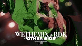 WeTheMix - Otherside feat.RDK (VIDEO OFICIAL)