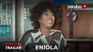 Eniola Yoruba Movie 2025  | Official Trailer  | Now Showing On Yorubaplus