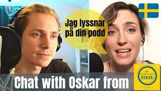 Speaking SWEDISH?!   Chat with Oskar from "Lätt svenska med Oskar" (English subtitles available)