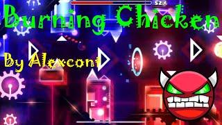 Geometry Dash - Burning Chicken by Alexcont and More