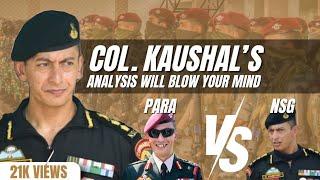 NSG vs Para SF! Col Kaushal 's  Analysis Will Blow Your Mind!