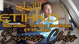 TRIP REPORT | Etihad Airways | Abu Dhabi - London LHR | Business Class | A380 | Etihad Lounge | EY17