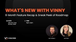 What’s New with Vinny   6-month Feature Recap