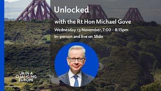 Unlocked with the Rt Hon Michael Gove