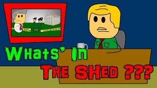 What's In The Shed???