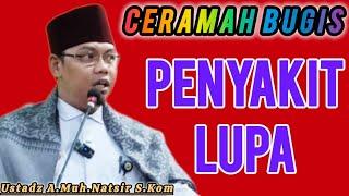 Ceramah Bugis | Ustadz A.Muh.Natsir | PENYAKIT LUPA