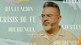 REVELACION, CRISIS DE FE, AJUSTES, OBEDIENCIA | PASTOR SANTIAGO PROAÑO | EKKLESIA NEW YORK