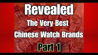 The Very Best Chinese Watch Brands PART 1