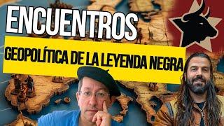 PROTESTANTISMO y GEOPOLÍTICA de la LEYENDA NEGRA - Javier BARRAYCOA y Santiago ARMESILLA