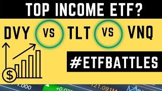 ETF Battles: DVY vs. TLT vs. VNQ - Which Dividend Income ETF is Better?