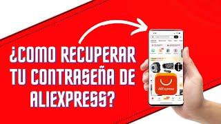 ¿Cómo RECUPERAR tu CONTRASEÑA de la APP de ALIEXPRESS?🟠