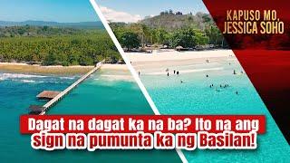 Dagat na dagat ka na ba? Ito na ang sign na pumunta ka ng Basilan! | Kapuso Mo, Jessica Soho