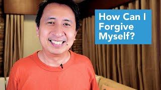 How can I forgive myself?