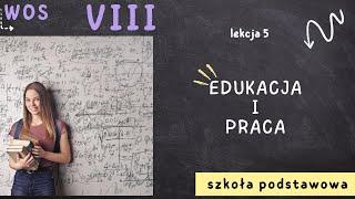 WOS 8 [Lekcja 5 - Edukacja i praca]