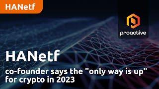 HANetf co-founder says the "only way is up" for crypto in 2023