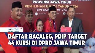 Pendaftaran Bacaleg 2024, PDIP Targetkan 44 Kursi di DPRD Jawa Timur