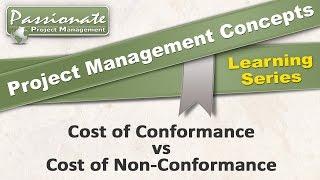 Project Management Concept #1: Cost of Conformance vs Cost of Non-Conformance