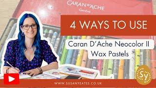 How to Use the Caran D’Ache Neocolor II Water Soluble Wax Pastels