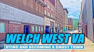 Welch, West Virginia: From Prosperity to Ghost Town—The Struggles of a Dying Town