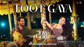 TOOT GAYA | OFFICIAL VIDEO SONG  | LOVE GURU | MAHIRA KHAN | HUMAYUN SAEED | ARY FILMS
