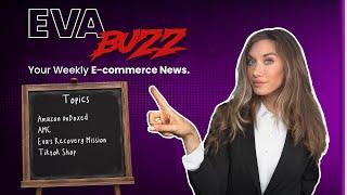 Amazon Unboxed 2024, Amazon Marketing Cloud, TikTok Shop and Moore I Monday Eva Buzz News