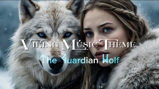 Viking Músic Theme - The Guardian Wolf