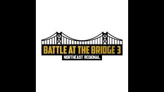Battle At The Bridge 3: Northeast Regionals