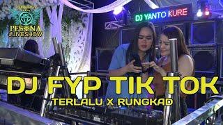 DUGEM FYP TIK TOK X TERLALU X RUNGKAD OT PESONA LIVE MUARO KUANG - FDJ UNYIL BPM Ft DJ YANTO KURE