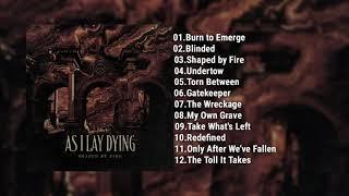 As I Lay Dying - Shaped By Fire (Full Album 2019)