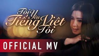 Tôi Yêu Tiếng Việt Tôi - Phương Thảo  & Ngọc Lễ ( Official Music Video)